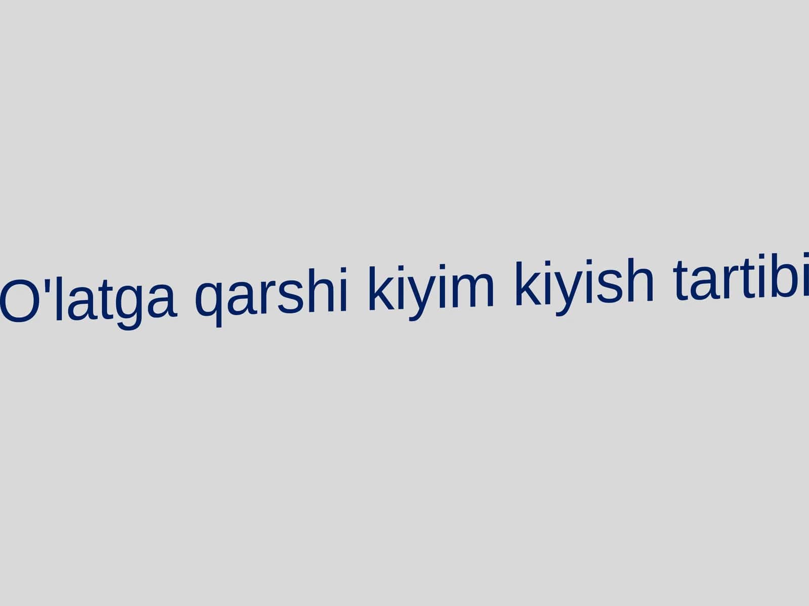 O'latga qarshi kiyim kiyish tartibi