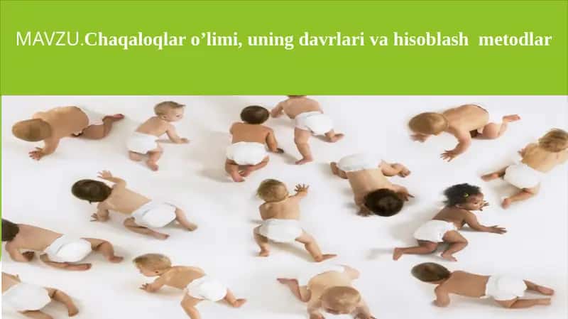 Chaqaloqlar o’limi, uning davrlari va hisoblash metodlar