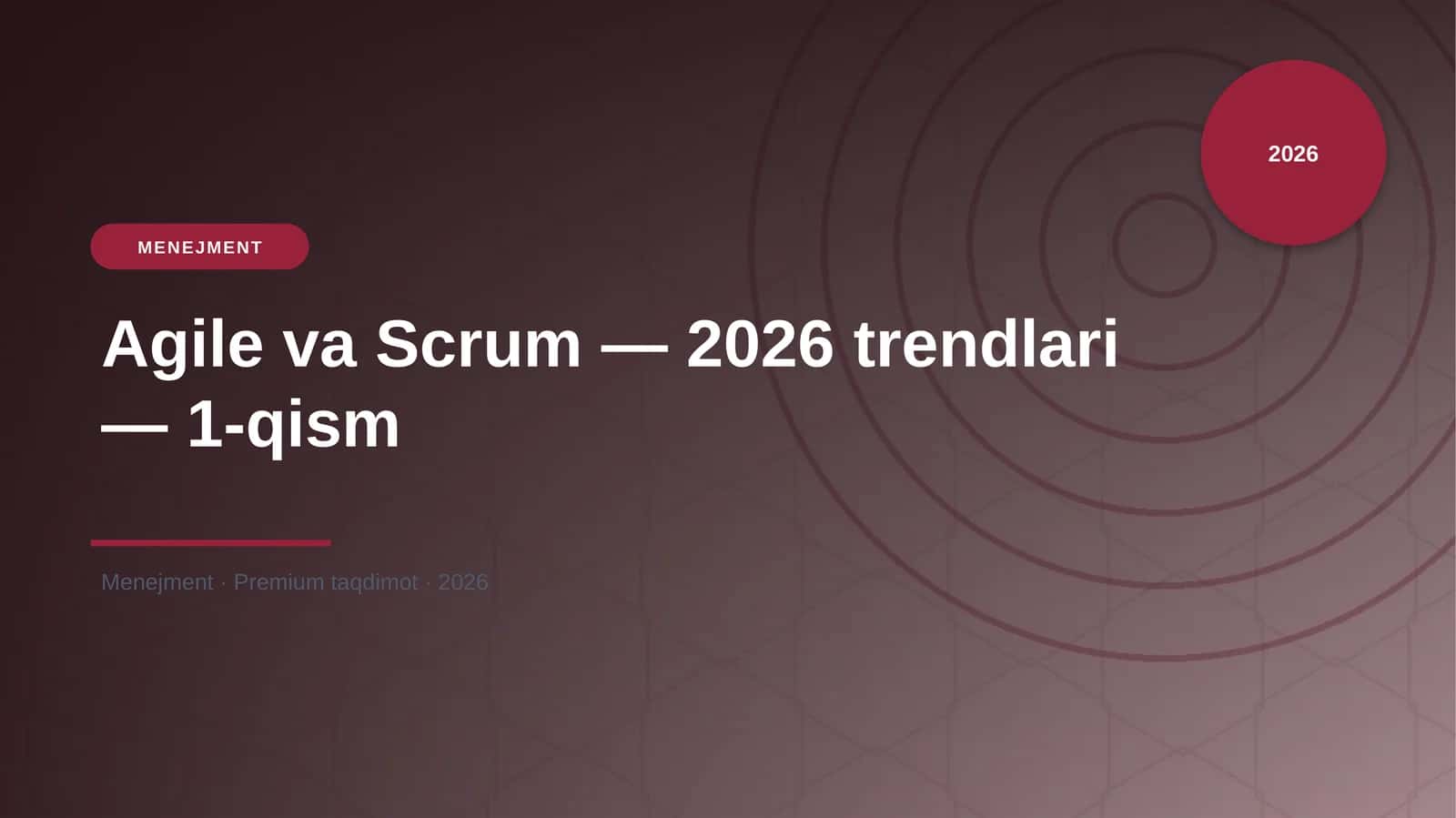Agile va Scrum — 2026 trendlari — 1-qism