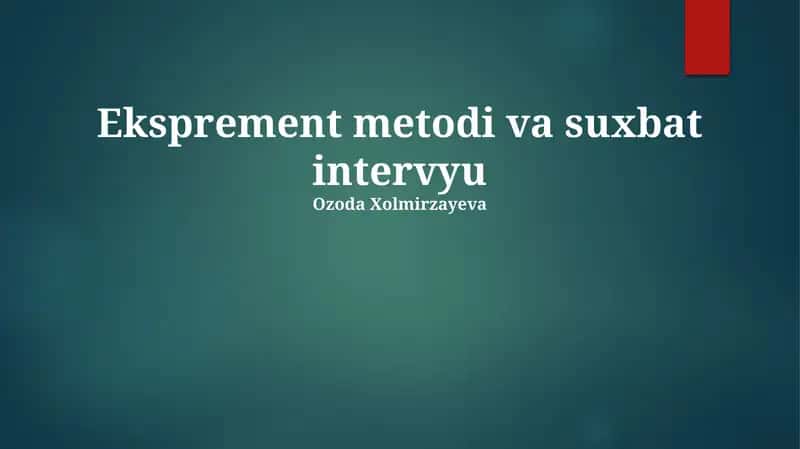 Tajriba va Suhbat Metodlari Solishtiruvi