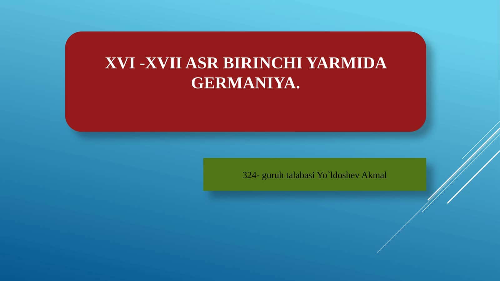 XVI - XVII ASR BIRINCHI YARMIDA GERMANIYA