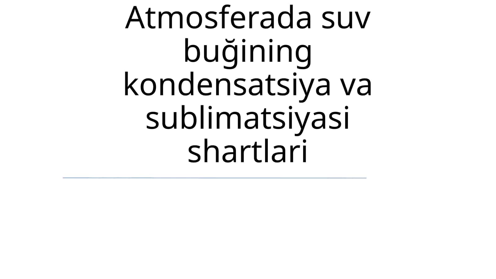 Atmosferada suv buğining kondensatsiya va sublimatsiyasi shartlari