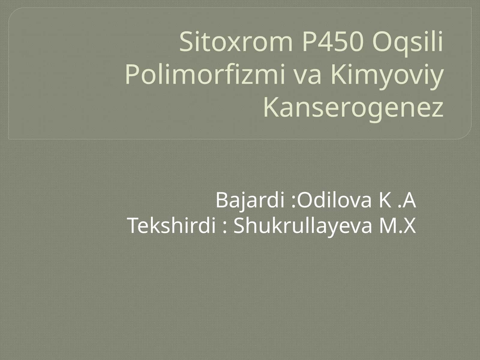 Sitoxrom P450 Oqsili Polimorfizmi va Kimyoviy Kanserogenez