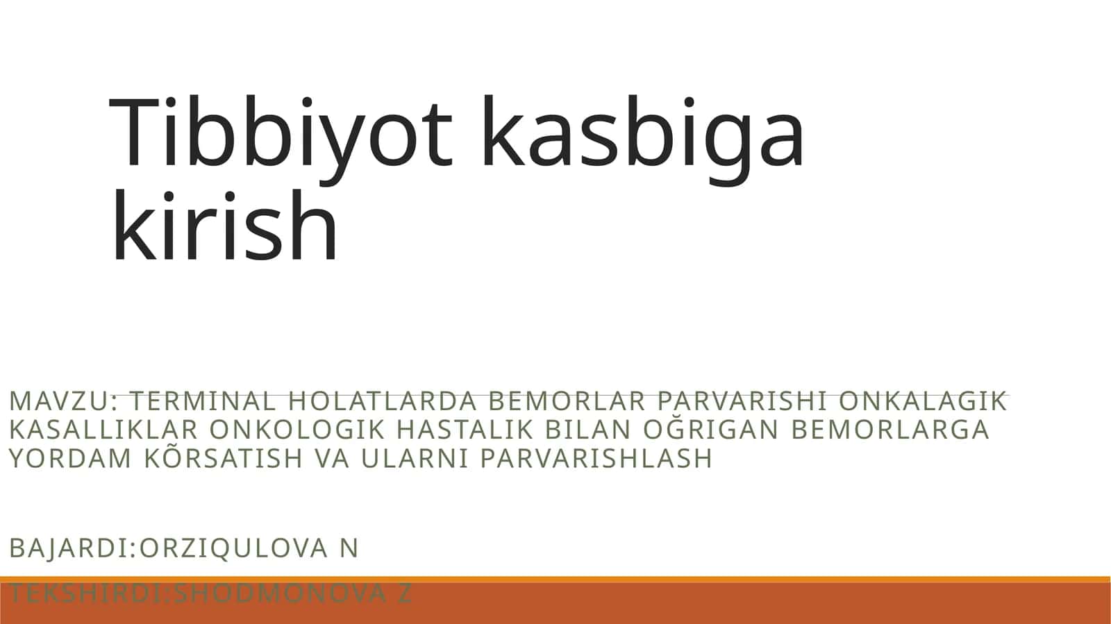 Tibbiyot kasbiga kirish Terminal bosqichda monitoring tamoyillari.
