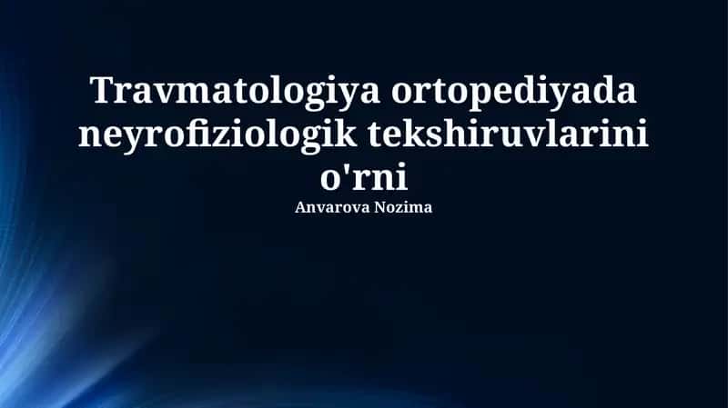 Neyrofiziologik tekshiruvlar Travmatologiya va Ortopediya