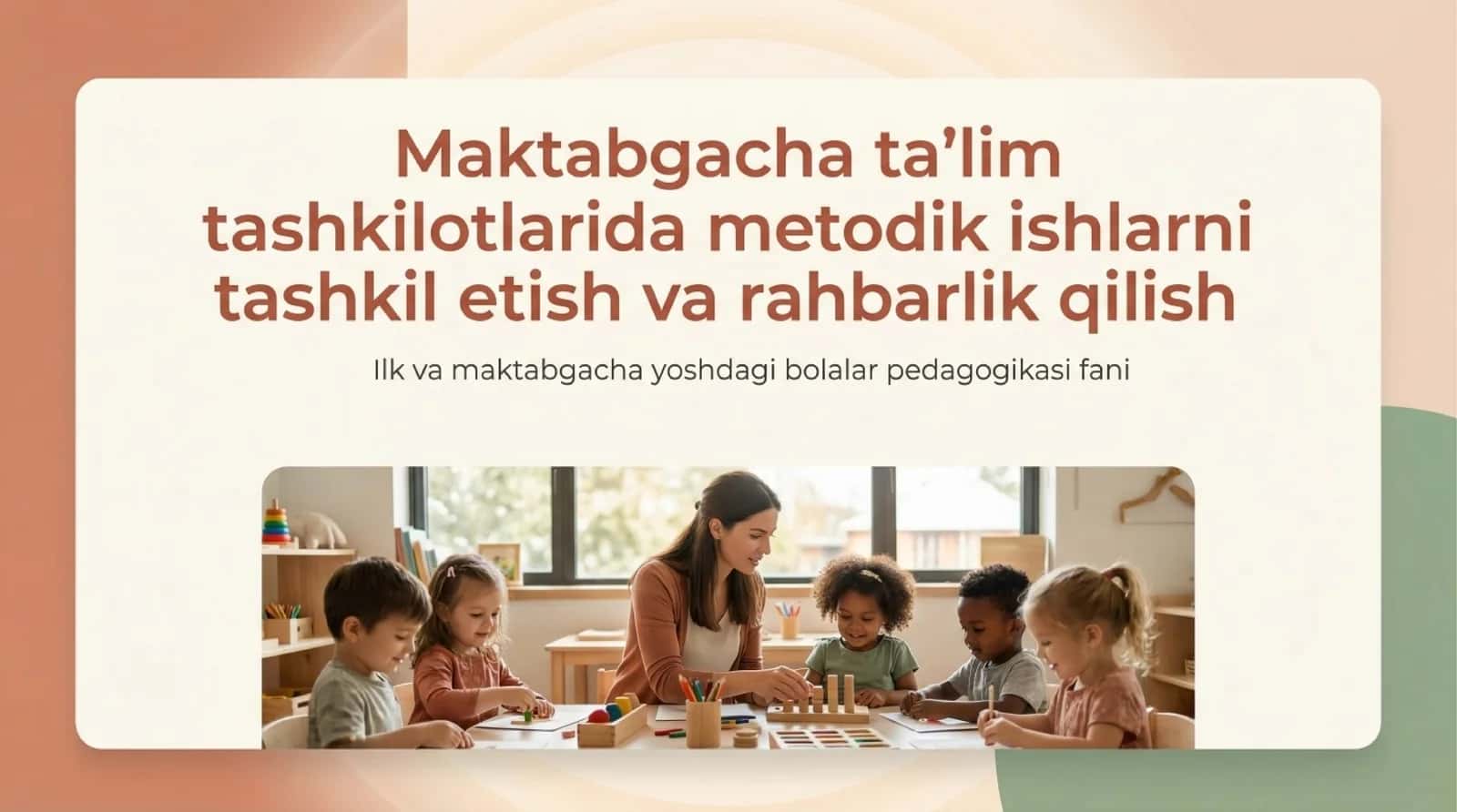 Maktabgacha taʼlim tashkilotlarida metodik ishlarni tashkil etish va rahbarlik qilish