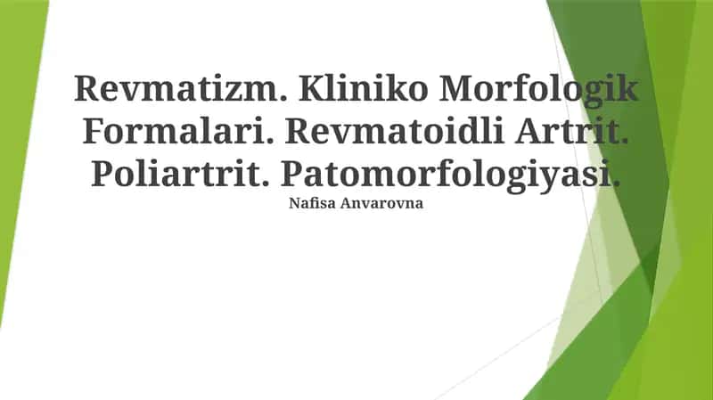 Revmatizm. Kliniko Morfologik Formalari. Revmatoidli Artrit. Poliartrit. Patomorfologiyasi