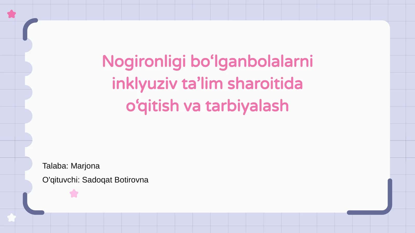 Nogironligi bo‘lganbolalarni inklyuziv ta’lim sharoitida o‘qitish va tarbiyalash