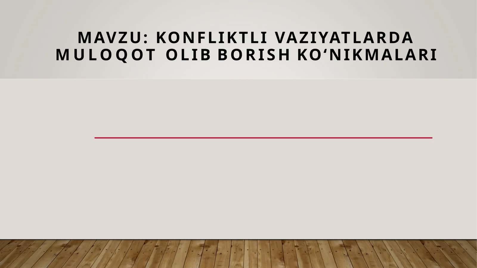 KONFLIKTLI VAZIYATLARDA MULOQOT OLIB BORISH KO‘NIKMALARI