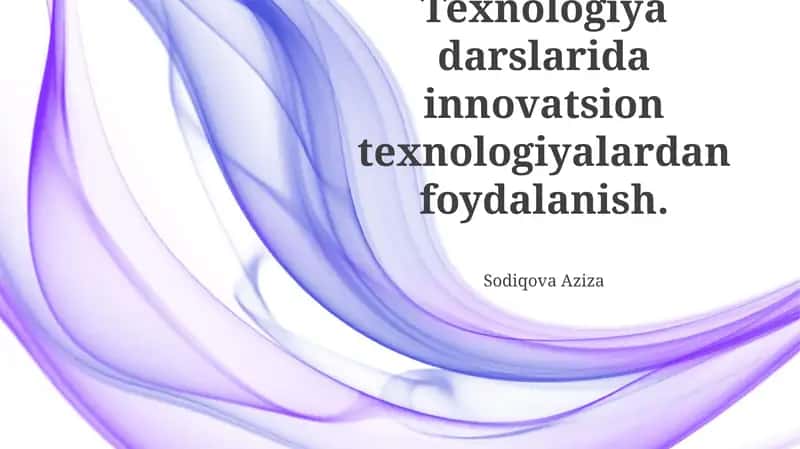 Innovatsion texnologiyalardan foydalanish