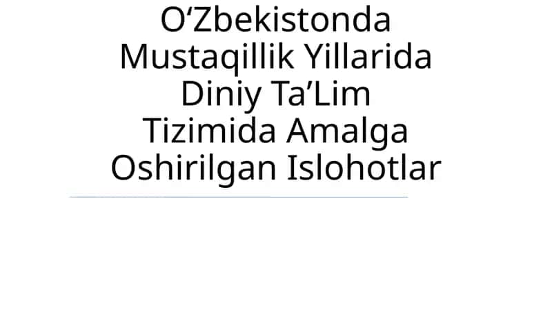 Oʻzbekistonda Mustaqillik Yillarida Diniy TaʼLim Tizimida Amalga Oshirilgan Islohotlar