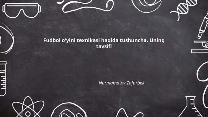 Fudbol o'yini texnikasi haqida tushuncha
