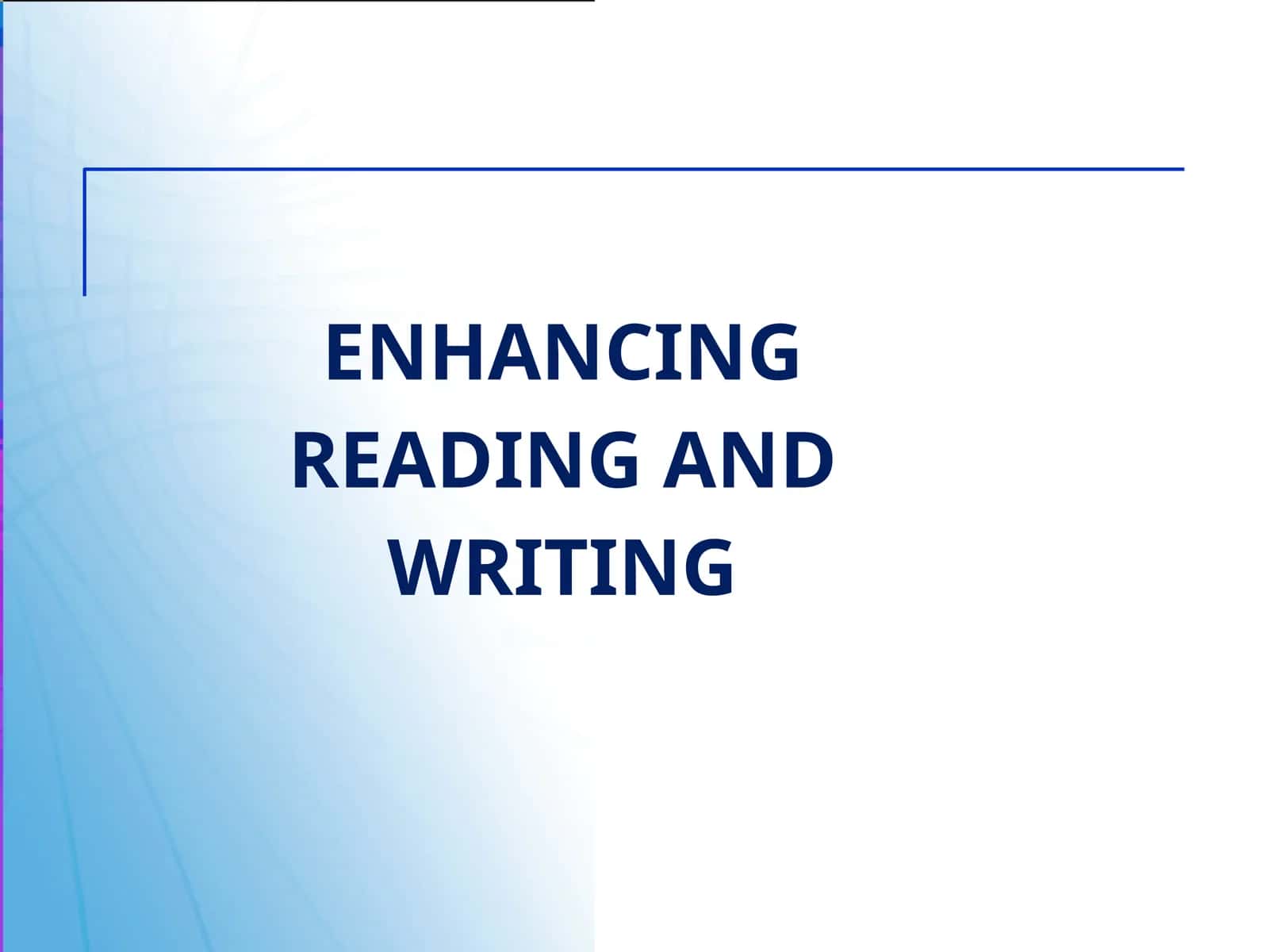 ENHANCING READING AND WRITING