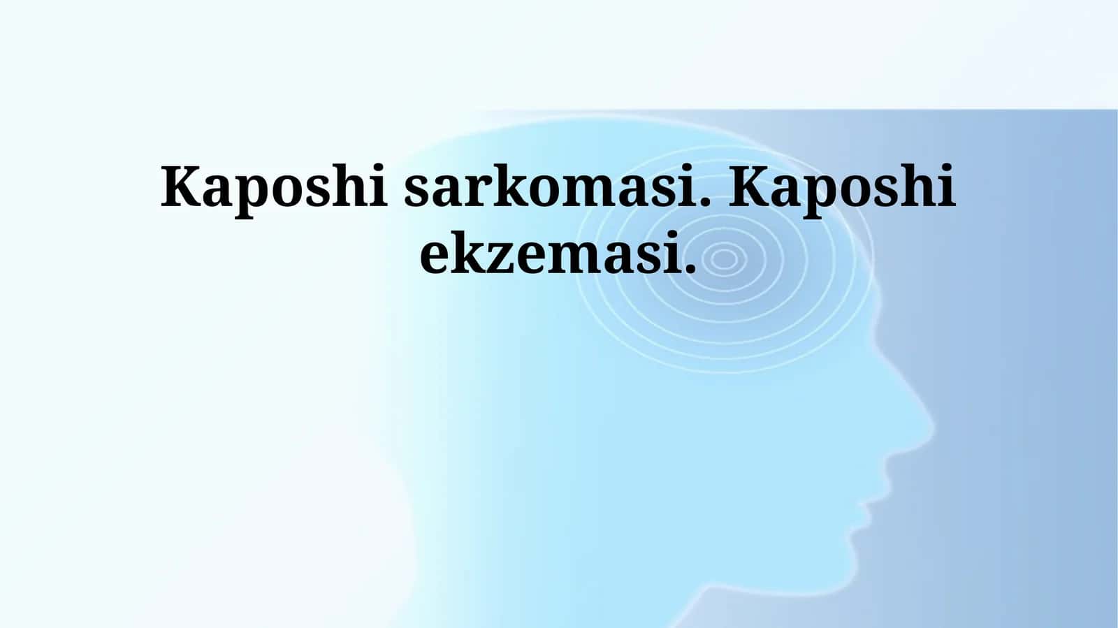 Kaposhi sarkomasi. Kaposhi ekzemasi