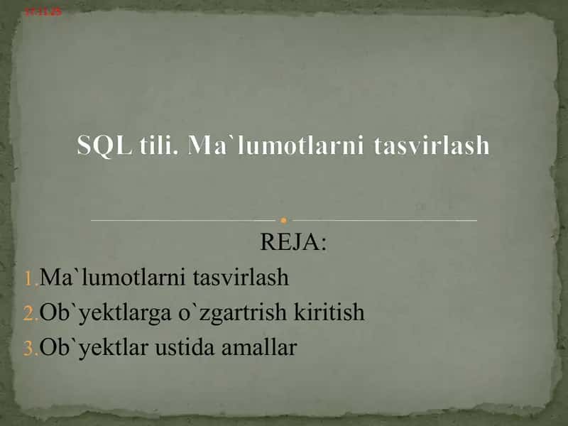 SQL tili. Ma`lumotlarni tasvirlash