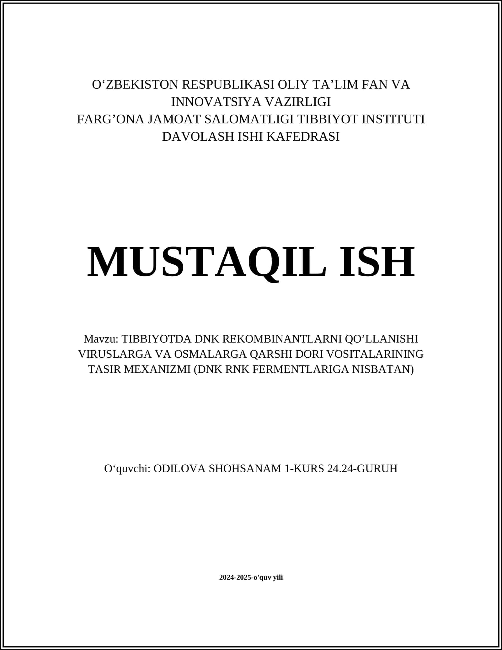 TIBBIYOTDA DNK REKOMBINANTLARNI QO’LLANISHI VIRUSLARGA VA OSMALARGA QARSHI DORI VOSITALARINING TASIR MEXANIZMI (DNK RNK FERMENTLARIGA NISBATAN)