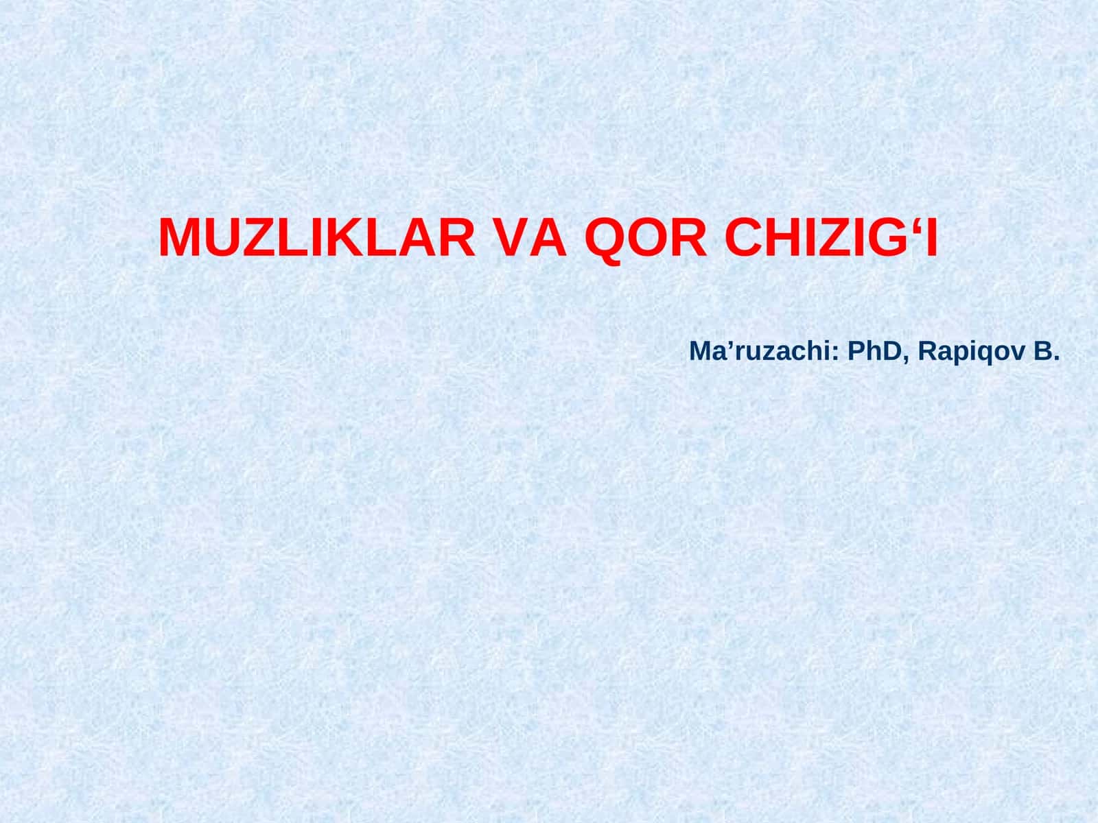 MUZLIKLAR VA QOR CHIZIG‘I