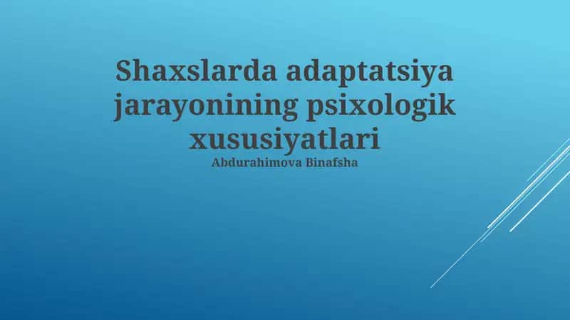 Shaxslarda adaptatsiya jarayonining psixologik xususiyatlari