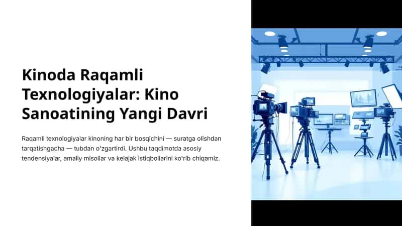 Kinoda Raqamli Texnologiyalar: Kino Sanoatining Yangi Davri