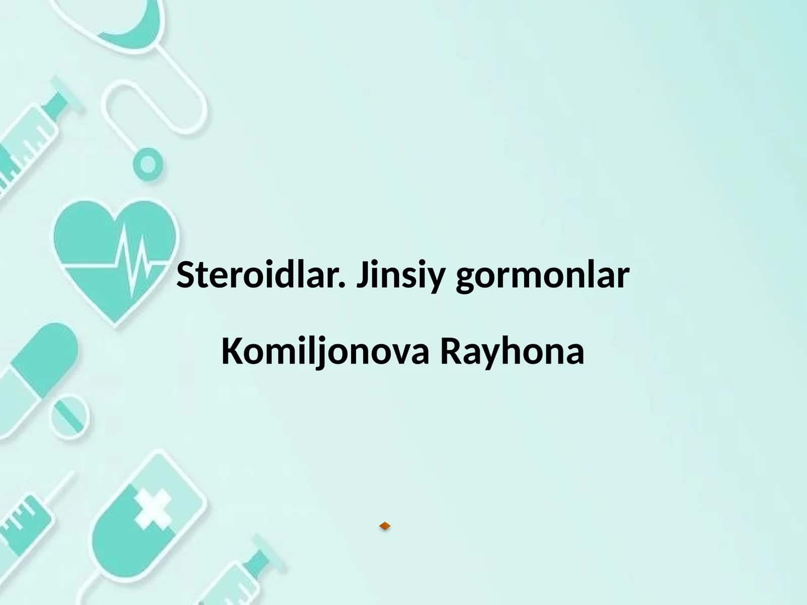 Steroidlar. Jinsiy gormonlar