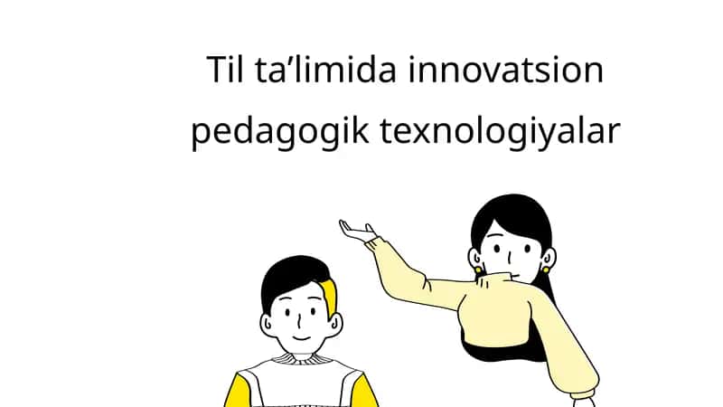 Til ta’limida innovatsion pedagogik texnologiyalar