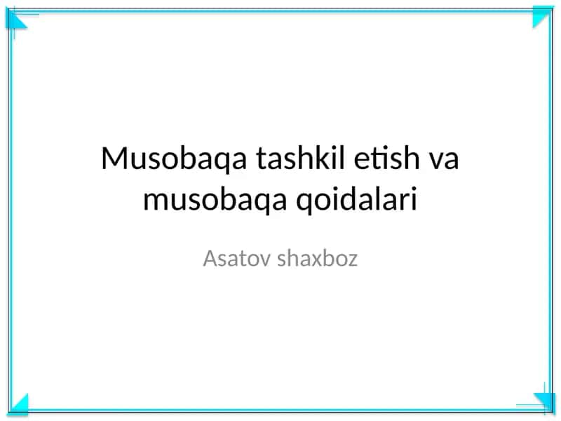 Musobaqa tashkil etish va musobaqa qoidalari