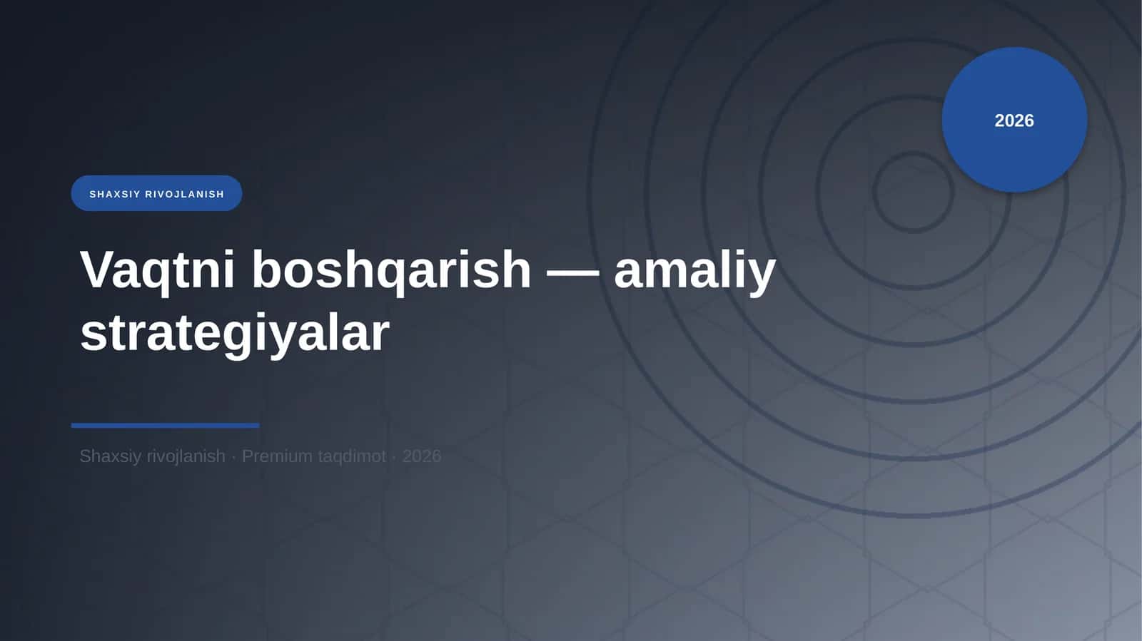 Vaqtni boshqarish — amaliy strategiyalar