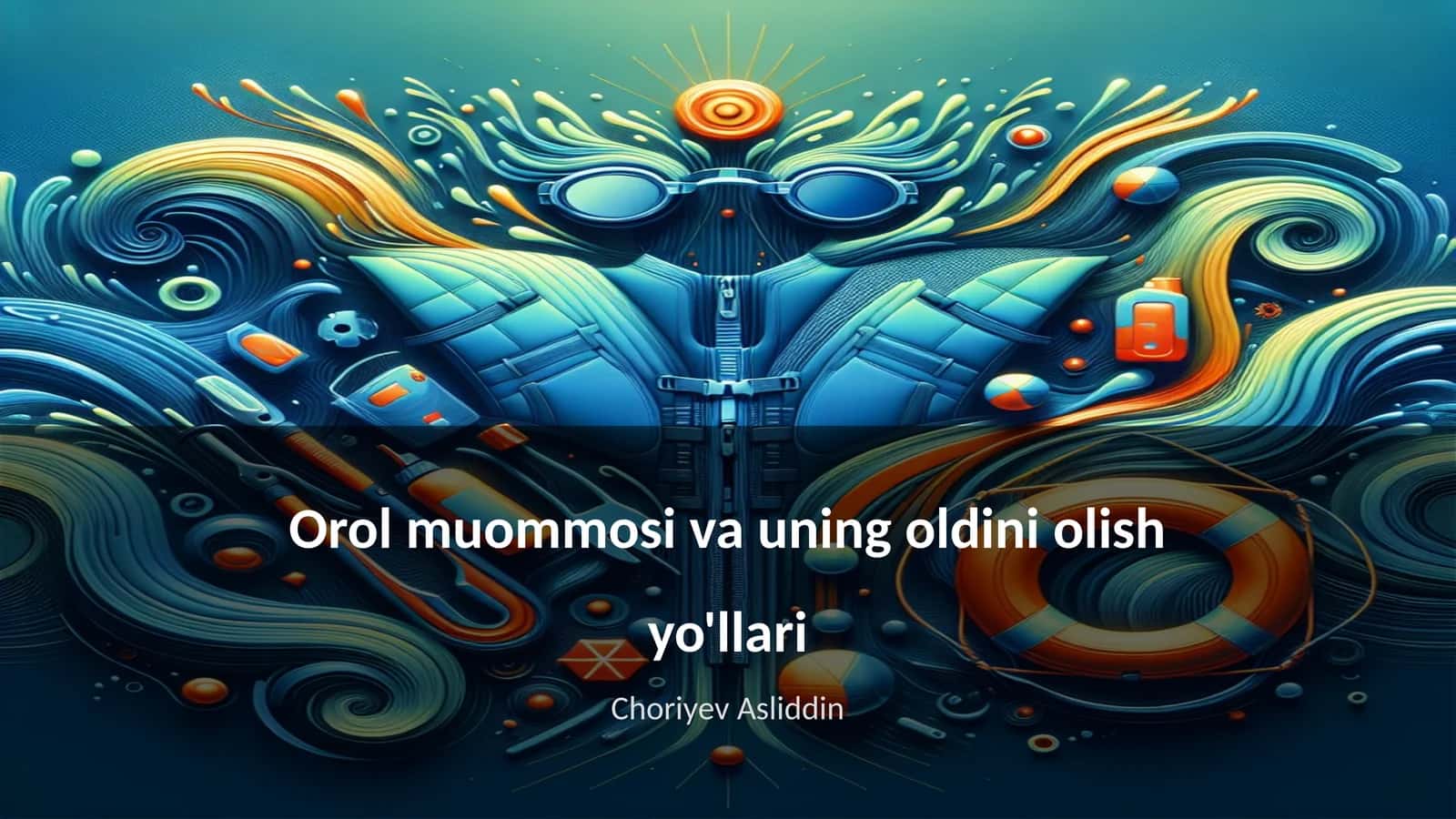 Orol muommosi va uning oldini olish yo'llari