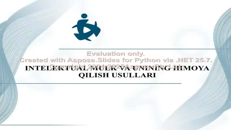 INTELEKTUAL MULK VA UNINING HIMOYA QILISH USULLARI