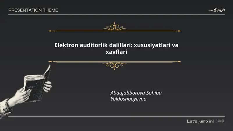 Elektron auditorlik dalillari: xususiyatlari va xavflari