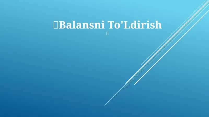 Balansni To'Ldirish