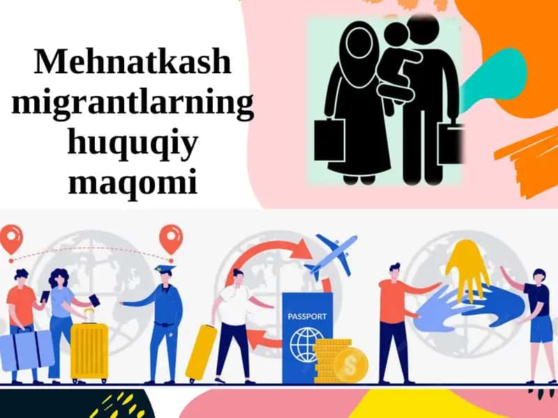 Mehnatkashmigrantlarning huquqiy maqomi