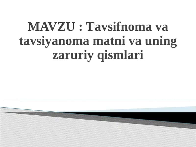 Tаvsifnоmа vа tаvsiyanоma matni va uning zaruriy qismlari