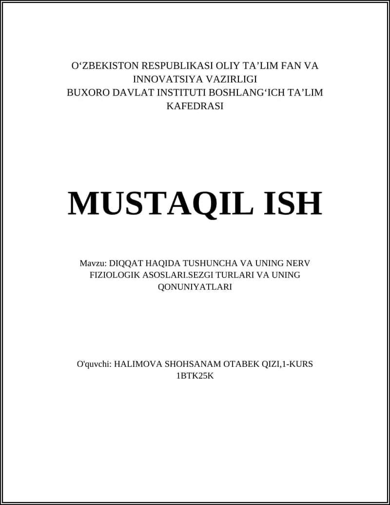 DIQQAT HAQIDA TUSHUNCHA VA UNING NERV FIZIOLOGIK ASOSLARI.SEZGI TURLARI VA UNING QONUNIYATLARI