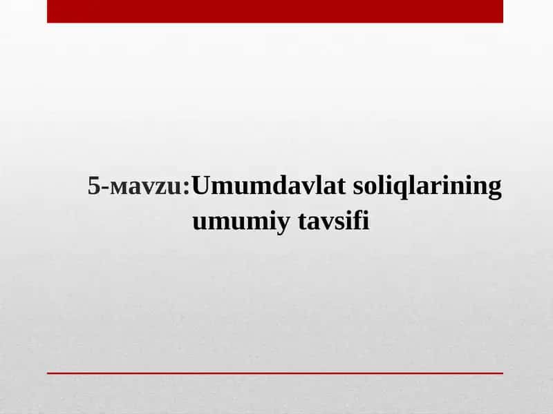 Umumdavlat soliqlarining umumiy tavsifi