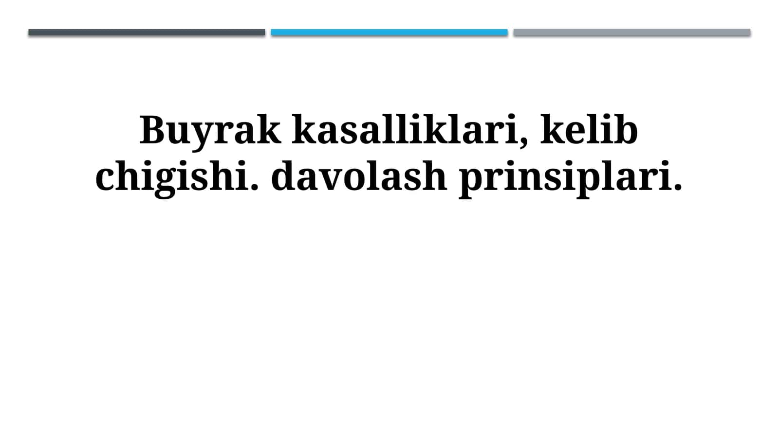Buyrak kasalliklari, kelib chigishi. davolash prinsiplari