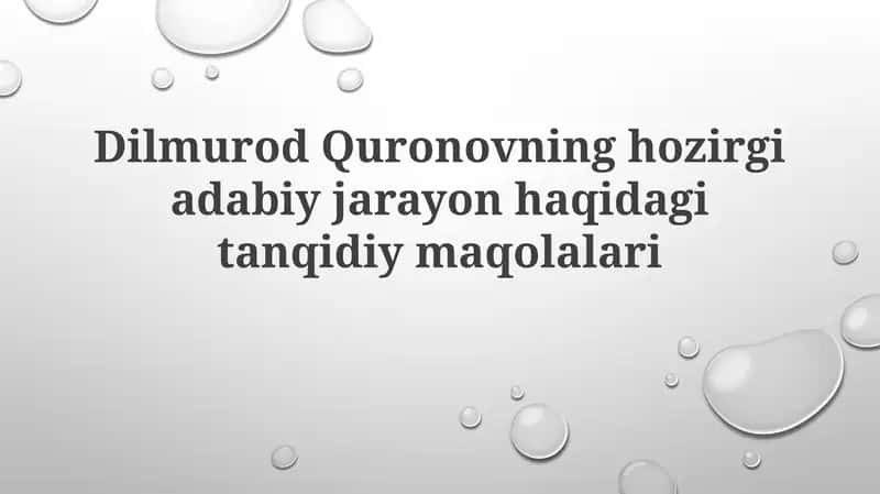 Dilmurod Quronovning ho'zirgi adabiy jarayon haqida tanqidiy maqolalari