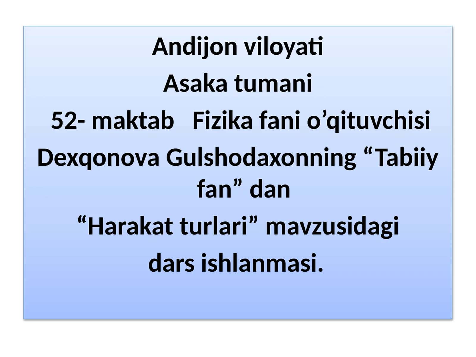 6-sinf Tabiiy fan Harakat turlari mavzusida ochiq dars ishlanma