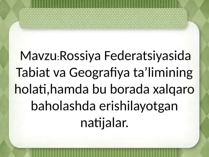Rossiya Federatsiyasida Tabiat va Geografiya ta’limining holati