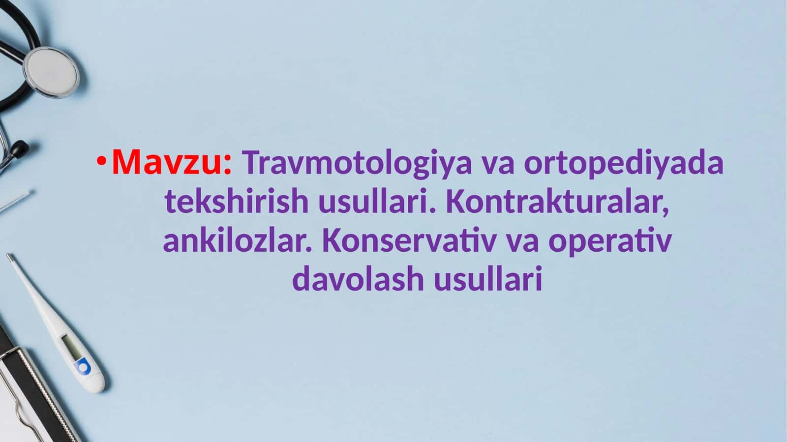 Travmotologiya va ortopediyada tekshirish usullari