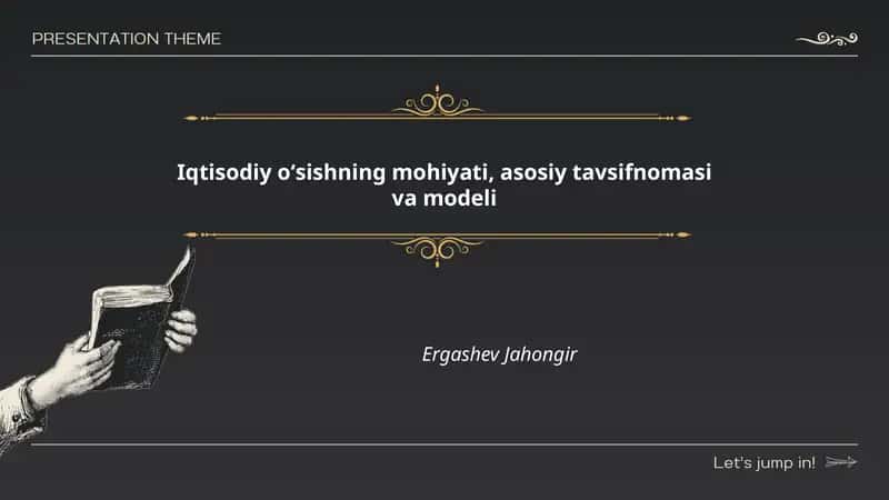 Iqtisodiy oʻsishning mohiyati, asosiy tavsifnomasi va modeli