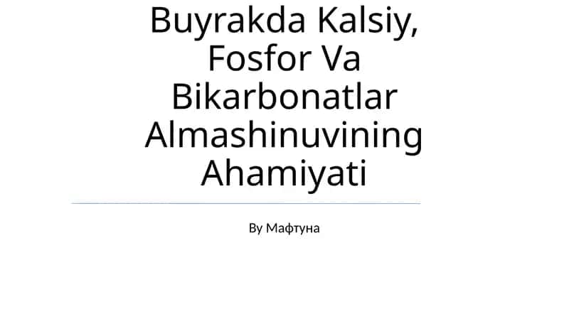 Buyrakda Kalsiy, Fosfor Va Bikarbonatlar Almashinuvi