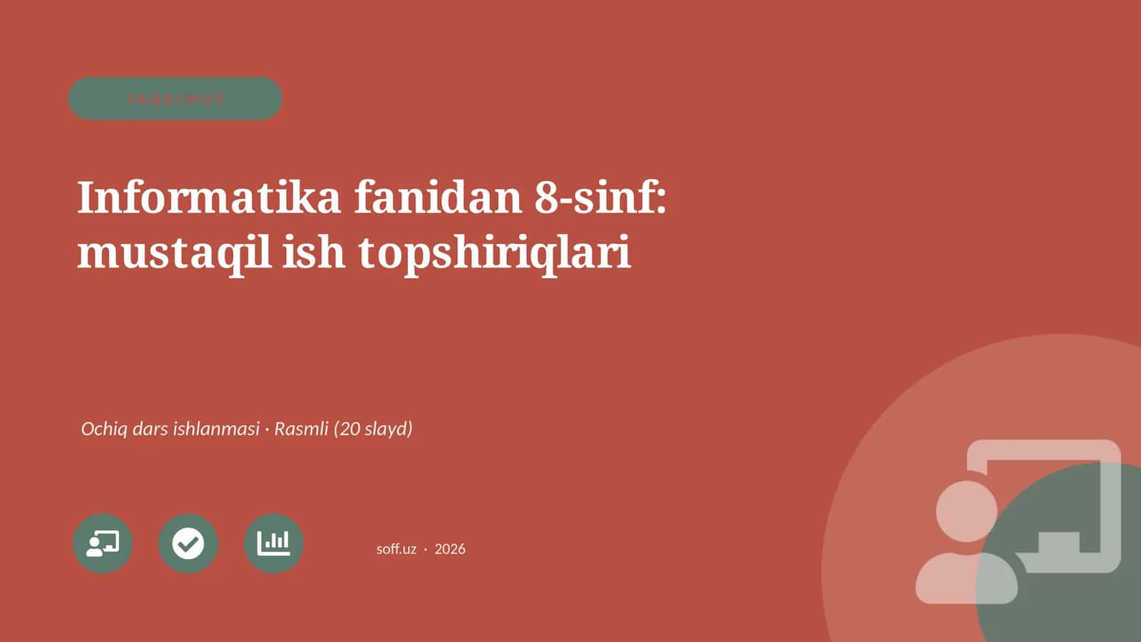 Informatika fanidan 8-sinf: mustaqil ish topshiriqlari