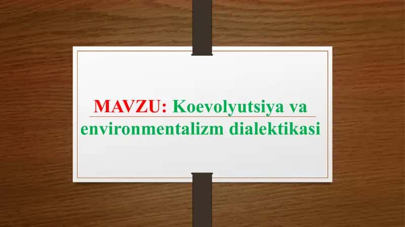 Koevolyutsiya va environmentalizm dialektikasi