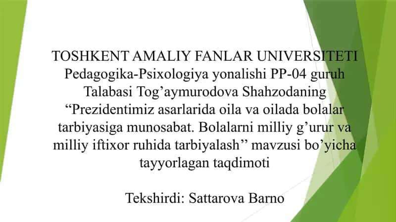 Prezidentimiz asarlarida oila va oilada bolalar tarbiyasiga munosabat. Bolalarni milliy g’urur va milliy iftixor ruhida tarbiyalash