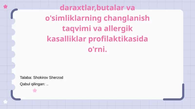 O'zbekistonda daraxtlar, butalar va o'simliklarning changlanish taqvimi va allergik kasalliklar profilaktikasi