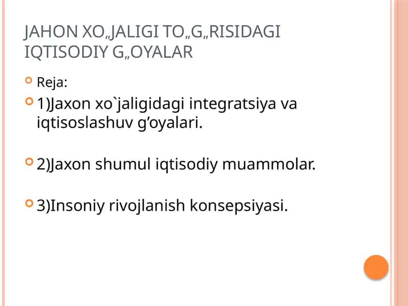 JAHON XO„JALIGI TO„G„RISIDAGI IQTISODIY G„OYALAR