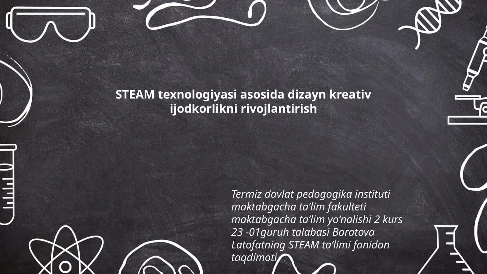 STEAM texnologiyasi asosida dizayn kreativ ijodkorlikni rivojlantirish