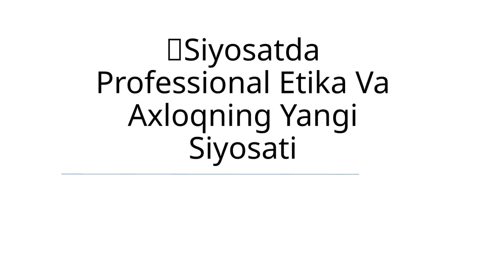 Siyosatda Professional Etika Va Axloqning Yangi Siyosati