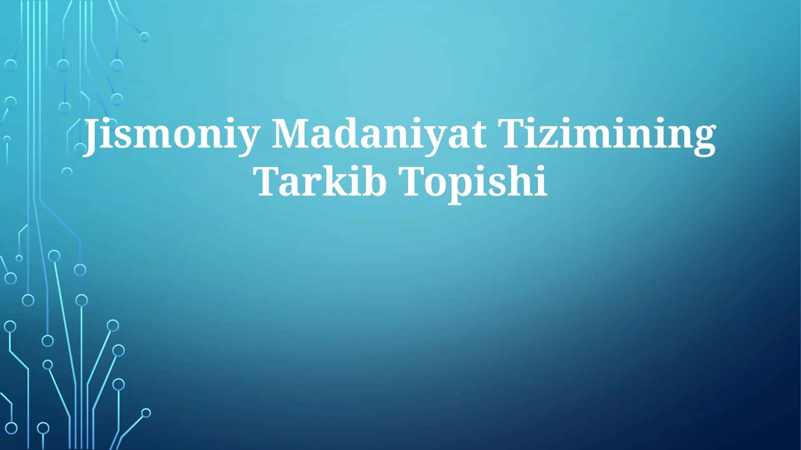 Jismoniy Madaniyat Tizimining Tarkib Topishi